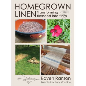 Ashford Homegrown Linen: Transforming Flaxseed into Fibre Ashford Homegrown Linen: Transforming Flaxseed into Fibre