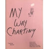 My Way Charting Machine Knitting Manual - Softcover