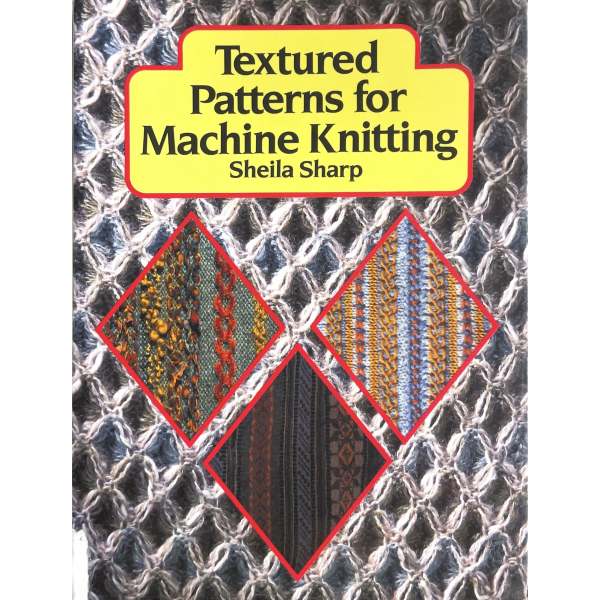 Textured Patterns for Machine Knitting - Hardcover