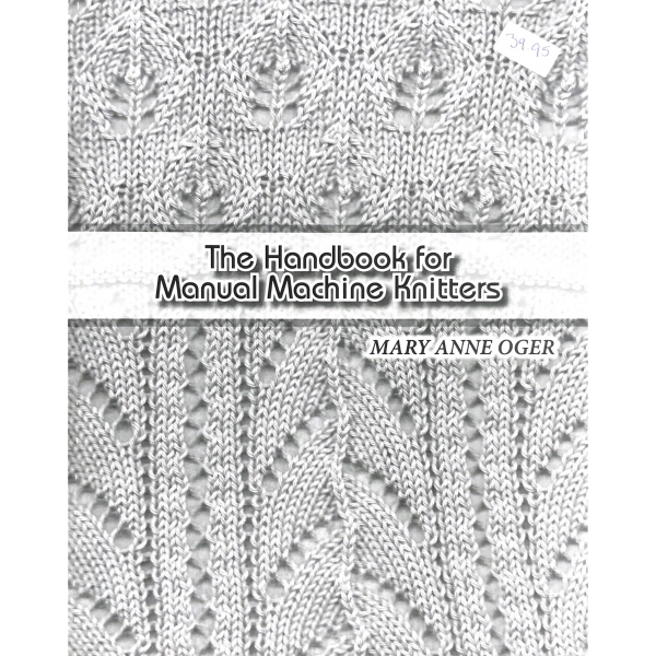 The Handbook for Manual Machine Knitters - Softcover