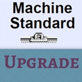 Machine Standard Upgrade Machine Standard Upgrade