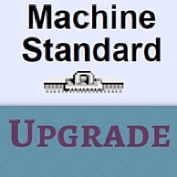 Machine Standard Upgrade